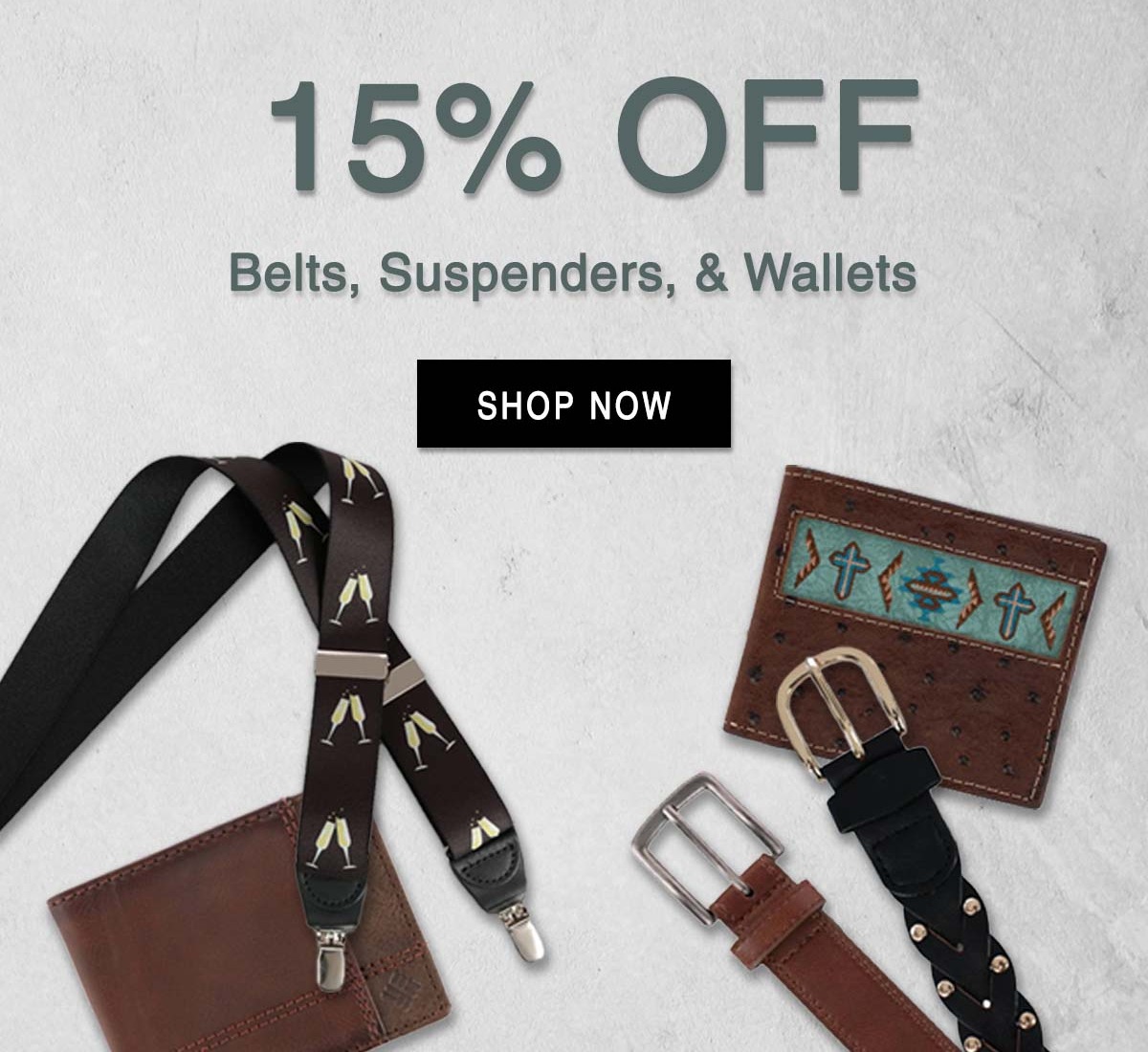 15% off belts, suspenders & wallets. Shop now!