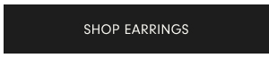 SHOP EARRINGS