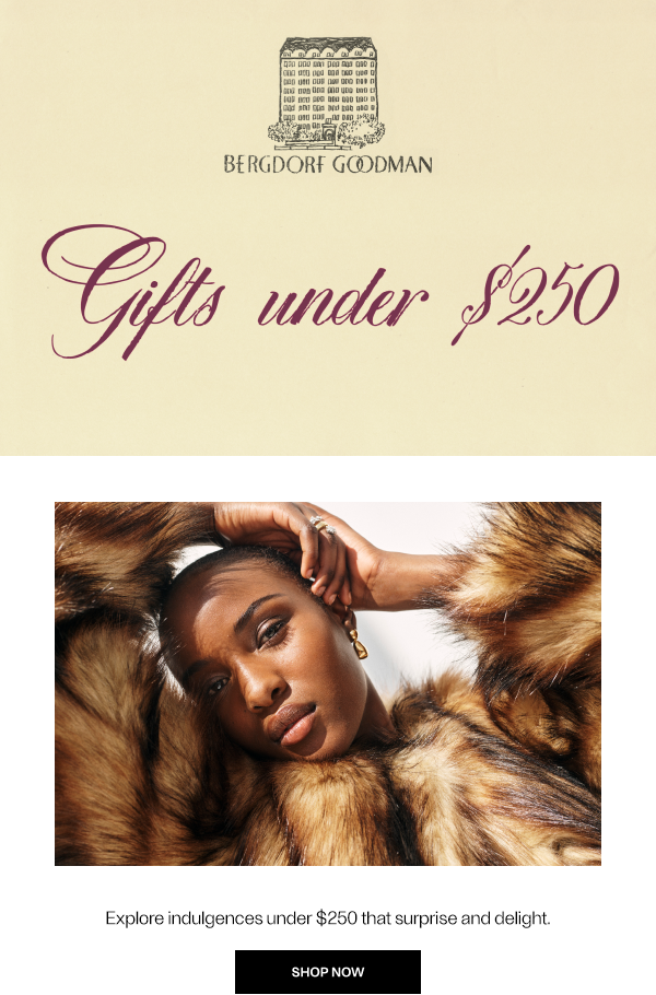 Gifts Under $250 - Explore indulgences under $250 that surprise and delight.
