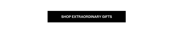 Shop Extraordinary Gifts