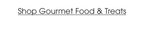 Shop Gourmet Food & Treats