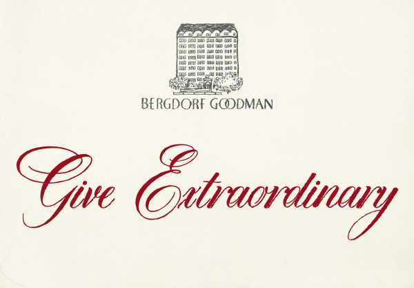 Bergdorf Goodman - Give Extraordinary