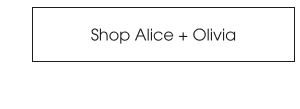 Shop Alice + Olivia