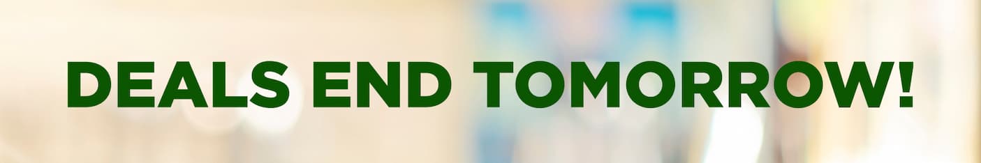 deals end tomorrow