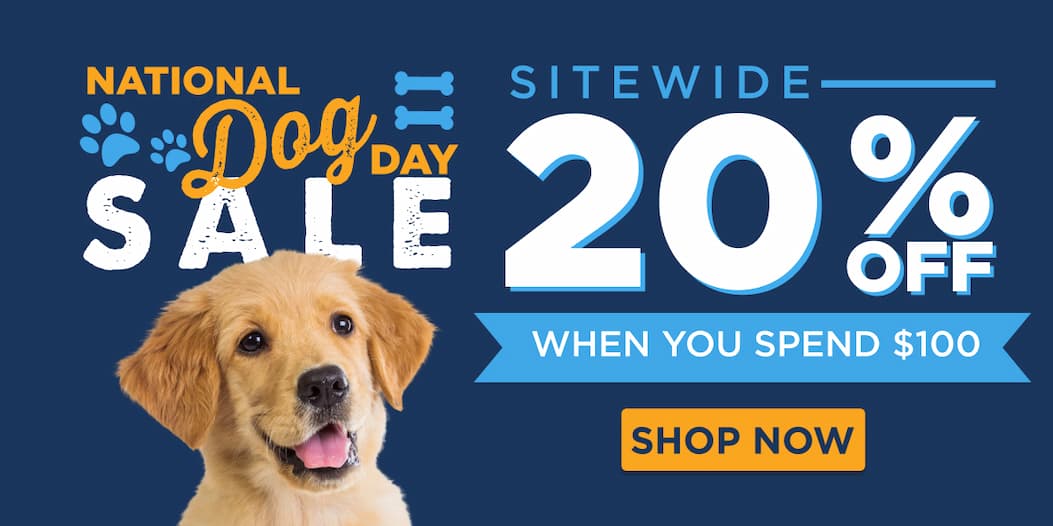 national dog day sale 20% off when you spend $100 shop now