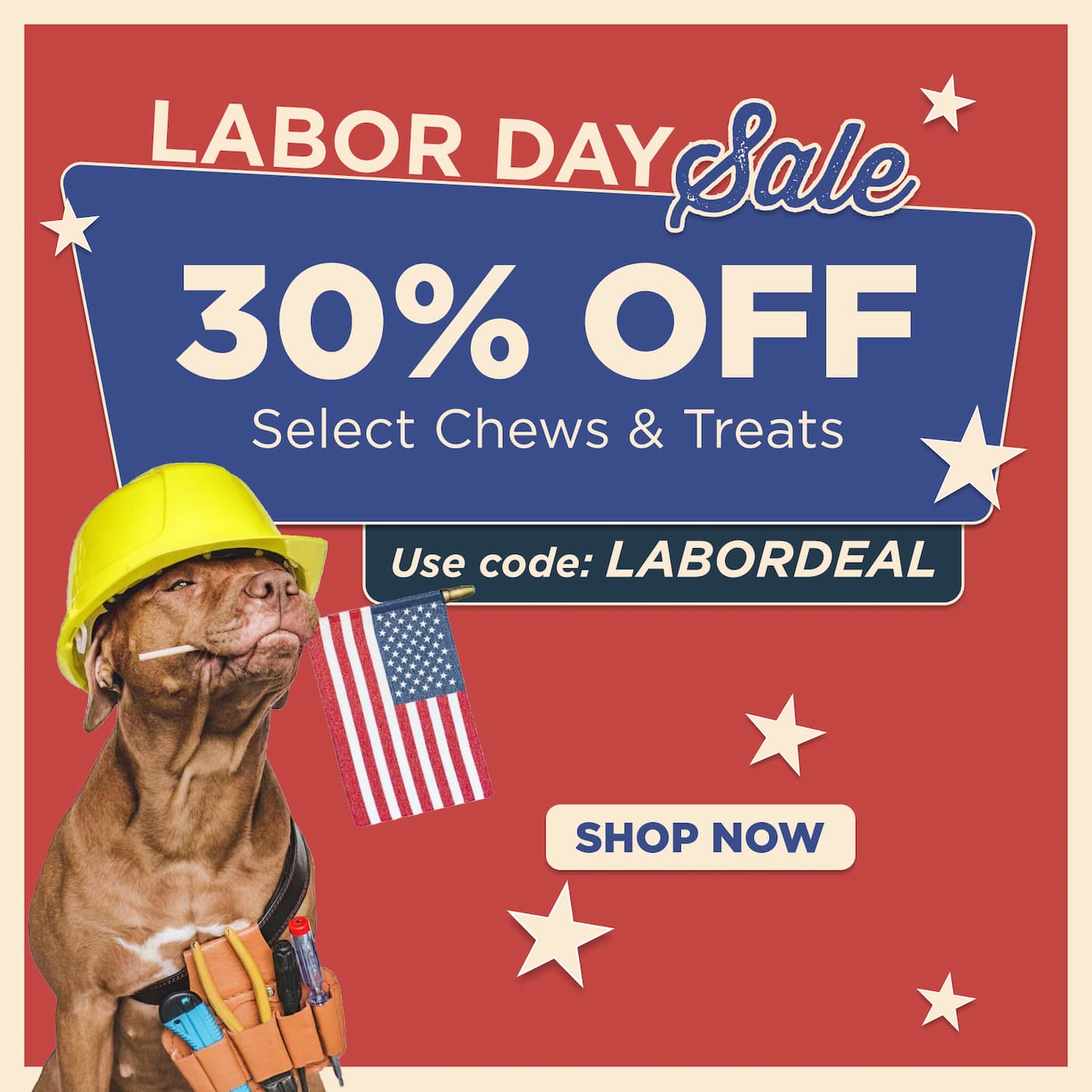 up to 30% off select chews labor day sale use code: labordeal shop now