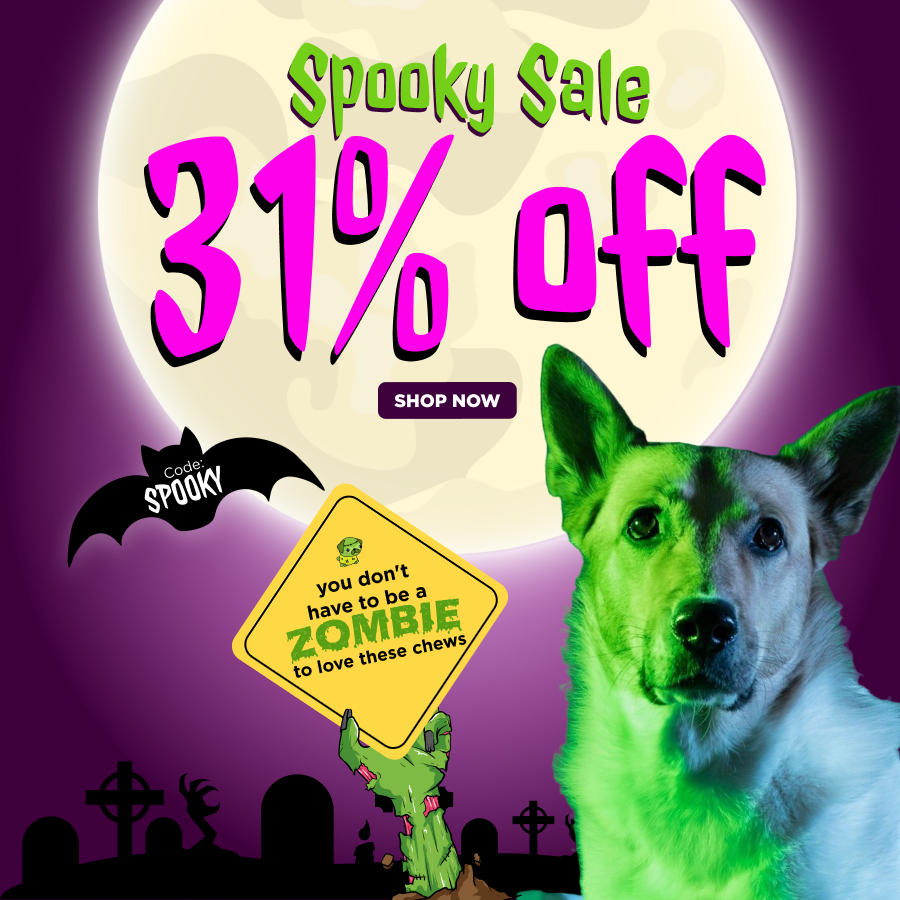 spooky sale - you don't have to be a zombie to love these chews at 31% off