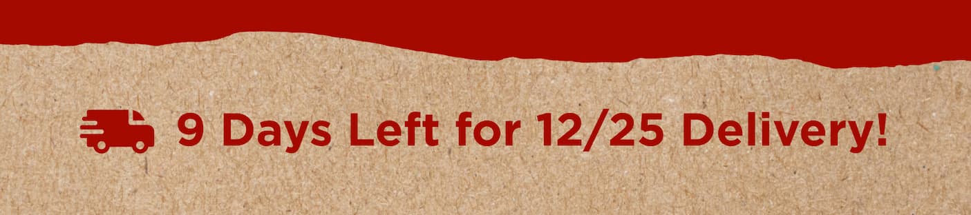9 days left for 12/25 delivery