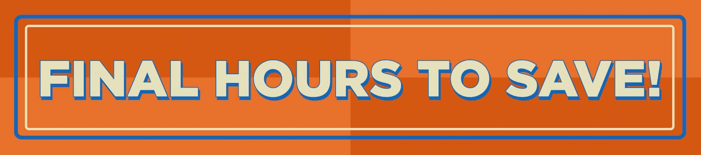 final hours to save