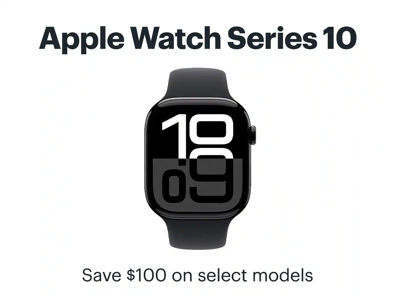 Apple Watch Series 10. Save $100 on select models. 