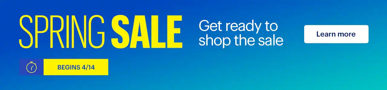 Spring Sale Event. Get ready to shop the sale. Begins 4/14. Learn more.
