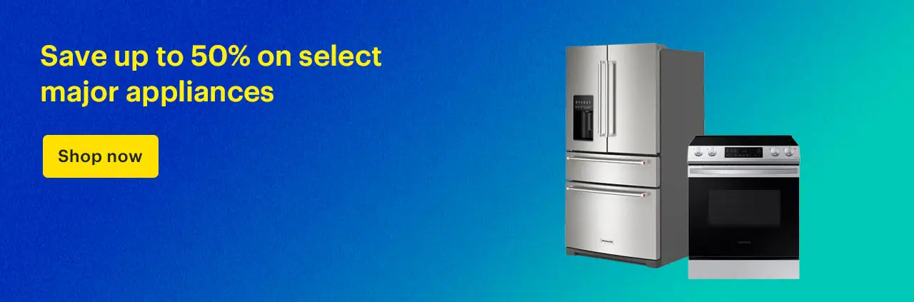 Save up to 50% on select major appliances. Shop now.