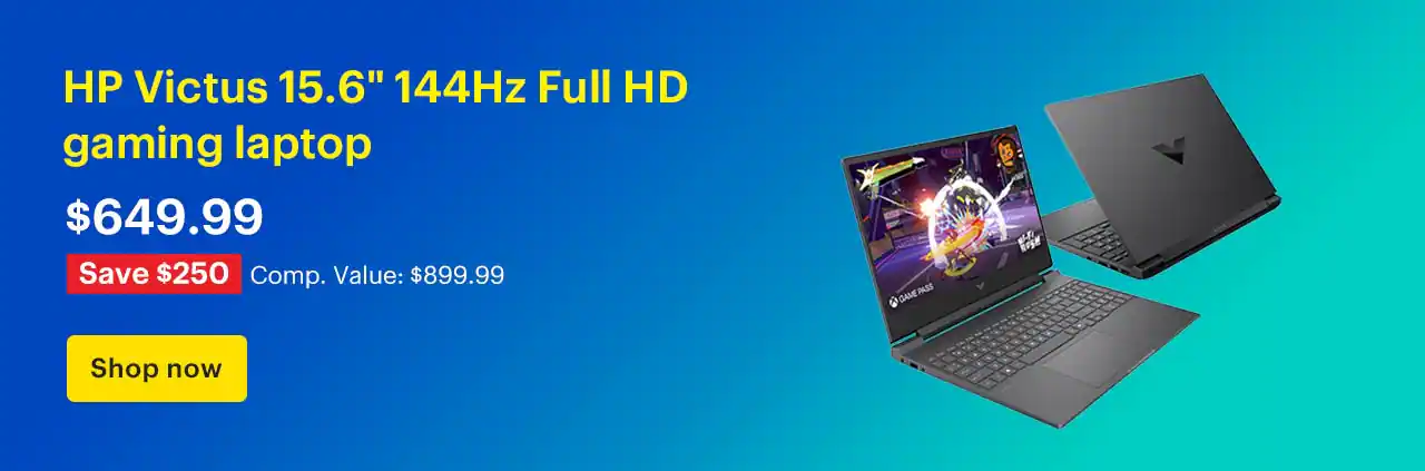 HP Victus 15.6-inch 144Hz Full HD gaming laptop. Price: $649.99 Savings: $250 Comp. Value: $899.99. Shop now.