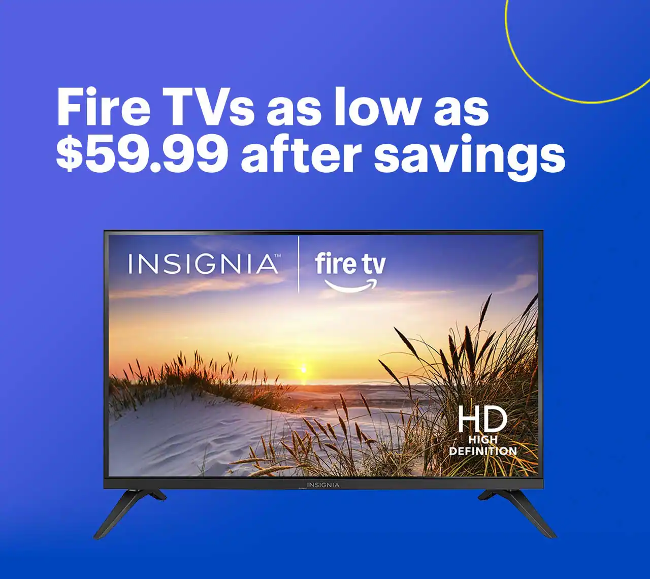 Fire TVs as low as $69.99 after savings. Shop now. 