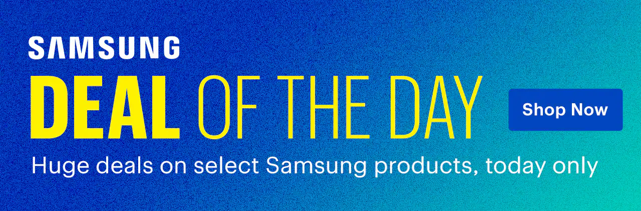 Deal of the Day. Huge deals on select Samsung products, today only. Shop now. 