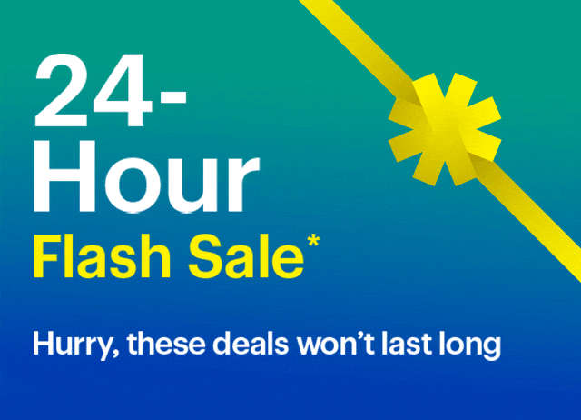 24-Hour Flash Sale. Hurry, these deals won’t last long. Shop now. Reference disclaimer.