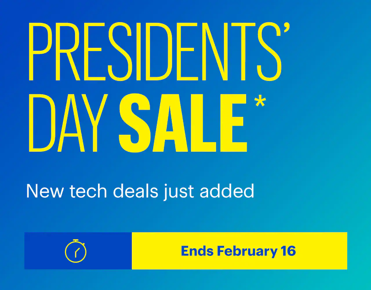 Presidents’ Day Sale. Don’t miss major savings on must-have tech. Ends February 16. Shop now. Reference disclaimer.