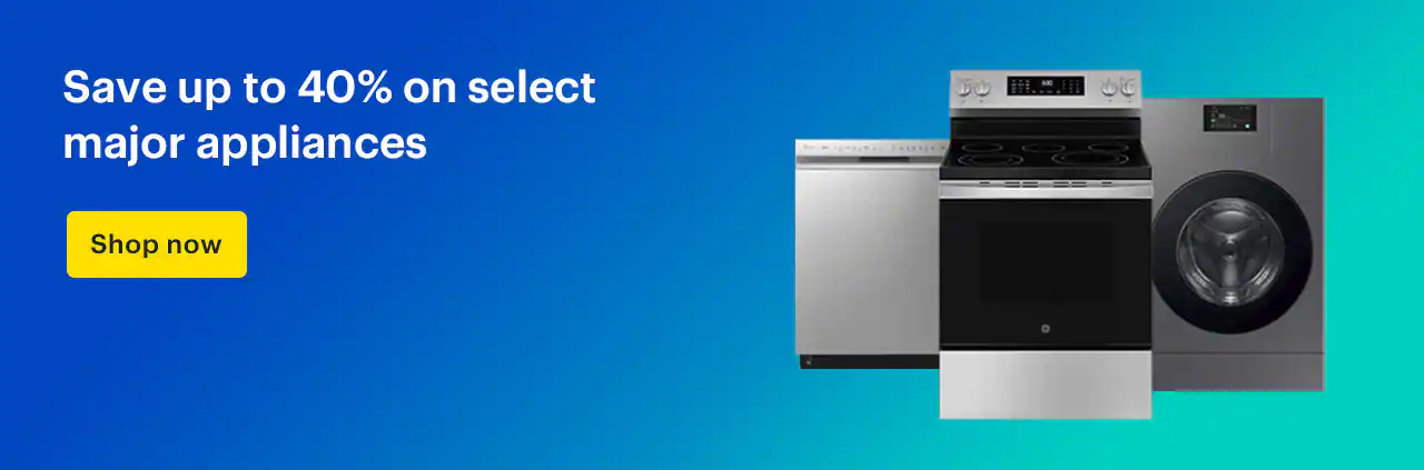 Save up to 40% on select major appliances. Shop now.
