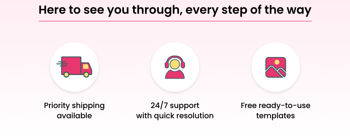 Here to see you through, every step of the way 
