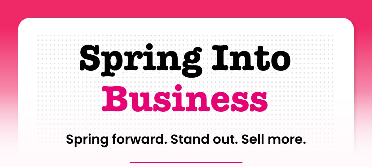 Spring Into Business