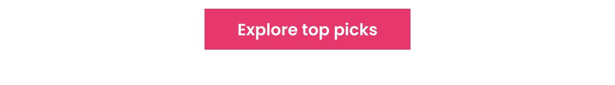 Explore top picks