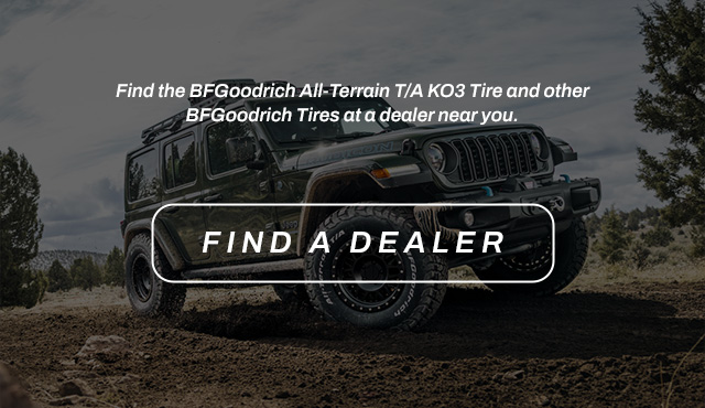 Find the BFGoodrich All-Terrain T/A KO3 Tire and other BFGoodrich Tires at a dealer near you. Find a dealer.