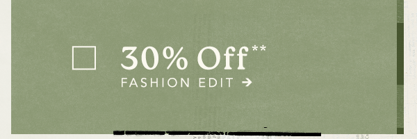 30 off fashion edit