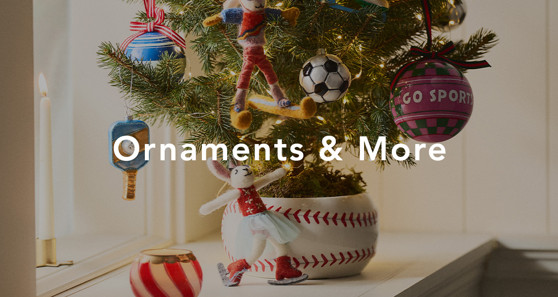 ornaments & more