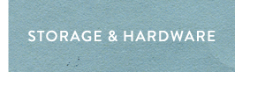storage and hardware