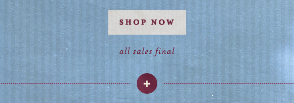 shop now, all sales final