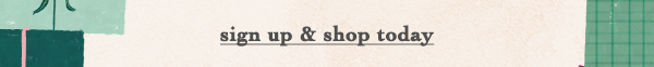 Sign up and shop today