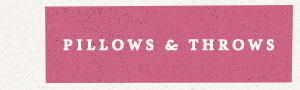 Pillows & Throws