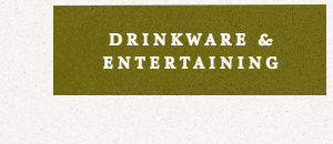 Drinkware & Entertaining 