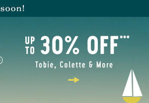 ends soon! up to 30% off tobie, colette, and more