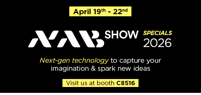 NAB Show Specials | Visit us at booth C8516
