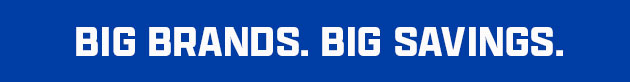Big Brands. Big Savings. 