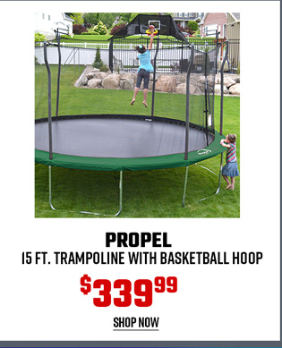Propel 15 Ft. Trampoline with Basketball Hoop