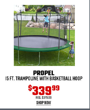 Propel 15 Ft. Trampoline with Basketball Hoop