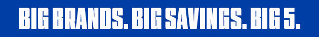 Big Brands. Big Savings. 