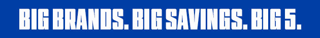 Big Brands. Big Savings. 