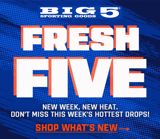 Fresh Five. New Week, New Heat.
