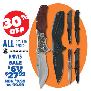 30% OFF ALL REGULAR PRICED SMITH AND WESSON KNIVES