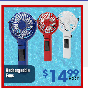 "Rechargeable Fans $14.99 EACH"