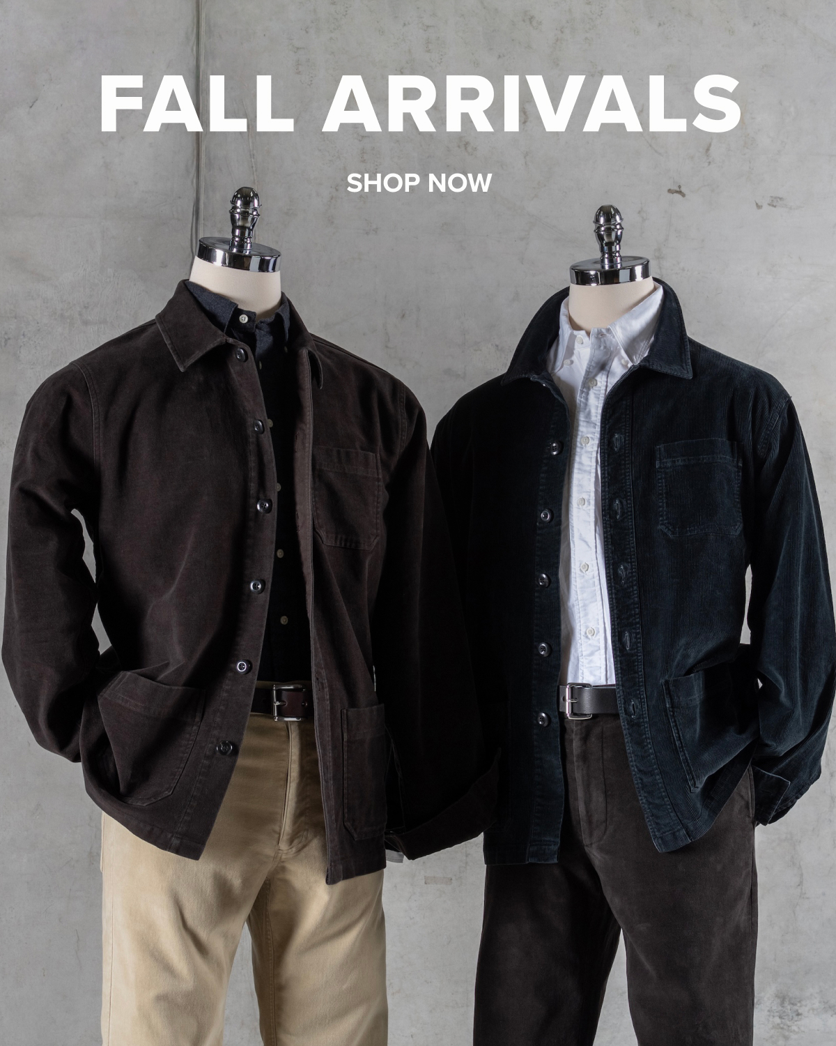Two mannequins stand with Bills Khakis pants, belts, standard shirting and overshirts in navy, brown and kahki tones. Text reads: Fall Arrivals | Shop Now