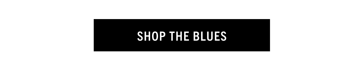 SHOP THE BLUES