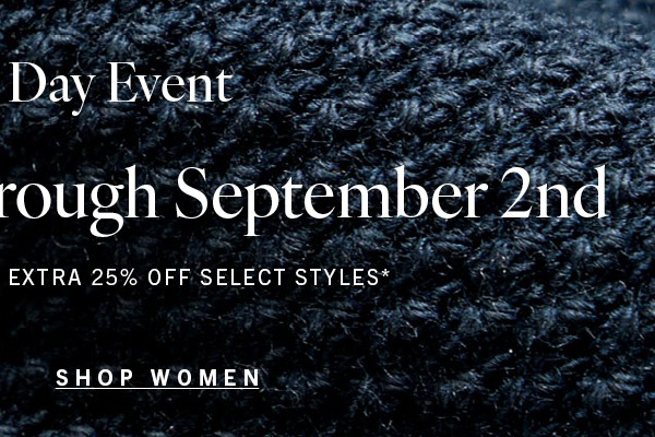 Labor Day, Up to 75% Off: SHOP WOMEN