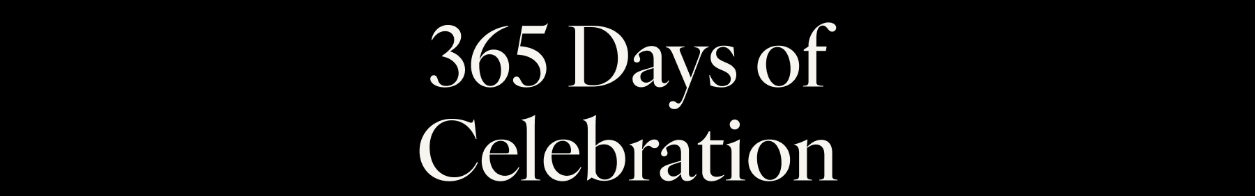 365 Days of Celebration