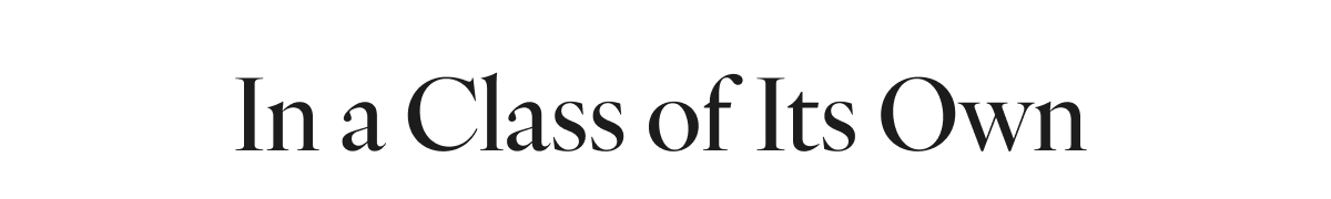 In a Class of Its Own