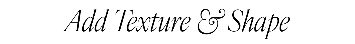 Add Texture and Shape