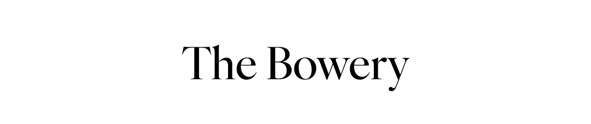 The Bowery